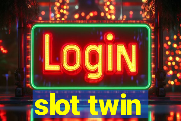 slot twin