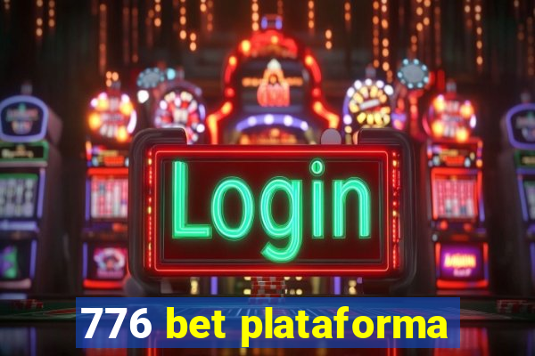 776 bet plataforma