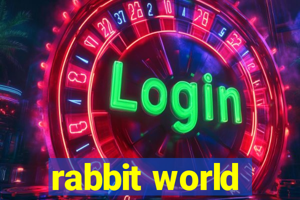 rabbit world