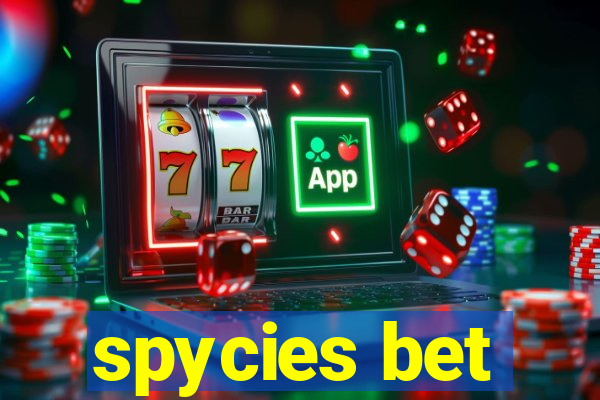 spycies bet