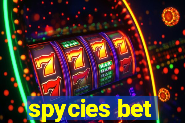 spycies bet