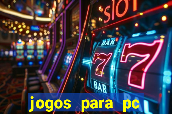 jogos para pc windows 7 gratis