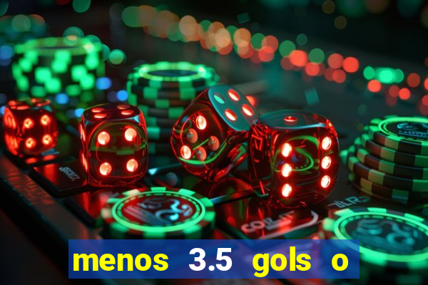 menos 3.5 gols o que significa