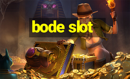 bode slot