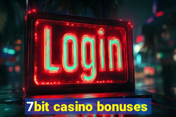 7bit casino bonuses