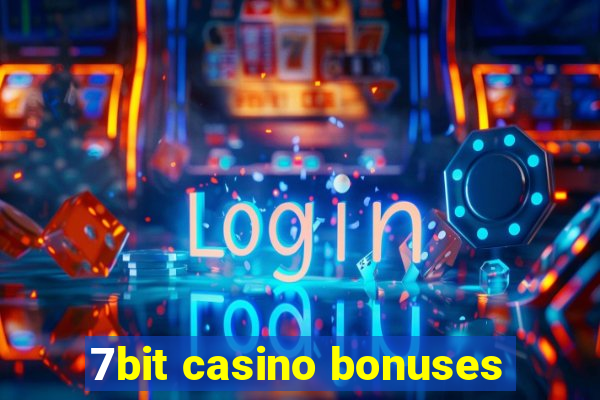 7bit casino bonuses