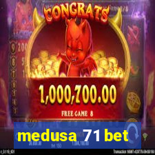 medusa 71 bet