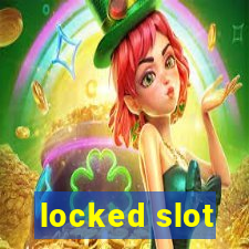 locked slot