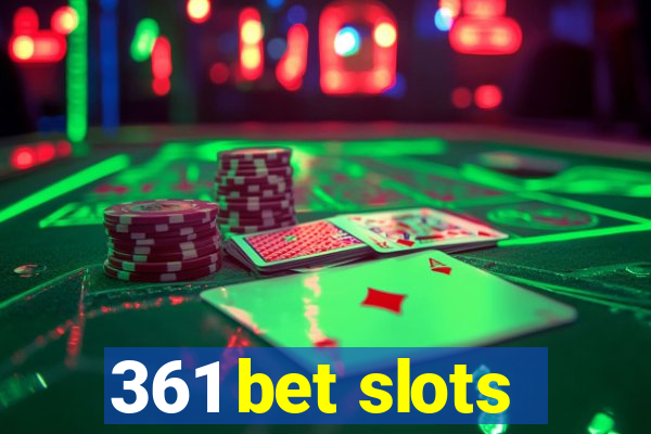 361 bet slots