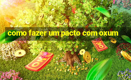 como fazer um pacto com oxum