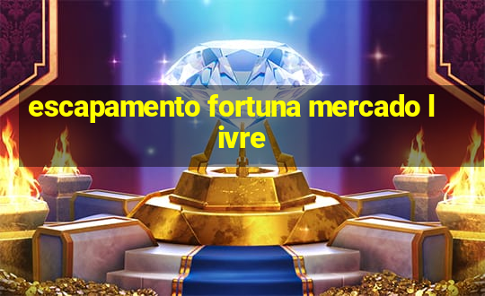 escapamento fortuna mercado livre