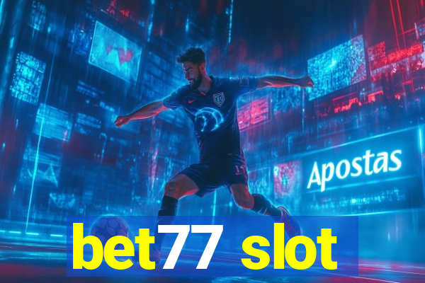 bet77 slot