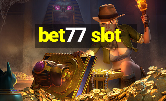 bet77 slot