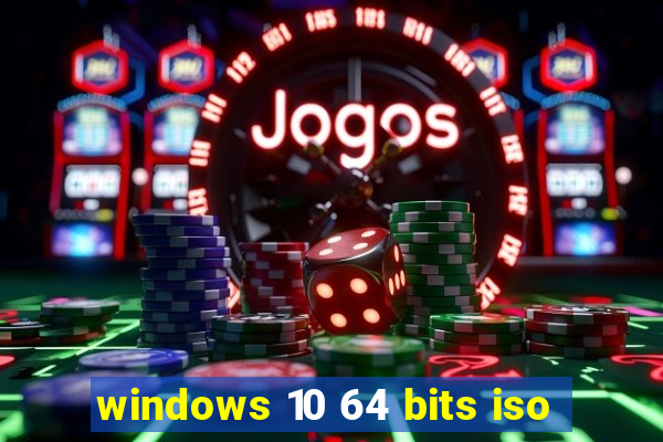 windows 10 64 bits iso