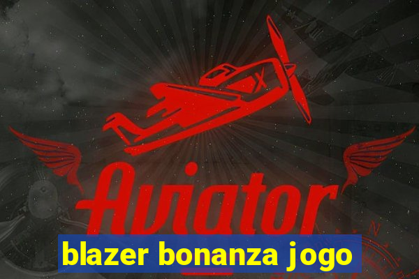 blazer bonanza jogo