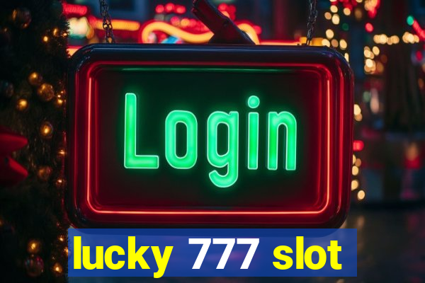 lucky 777 slot