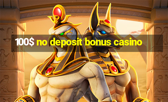 100$ no deposit bonus casino