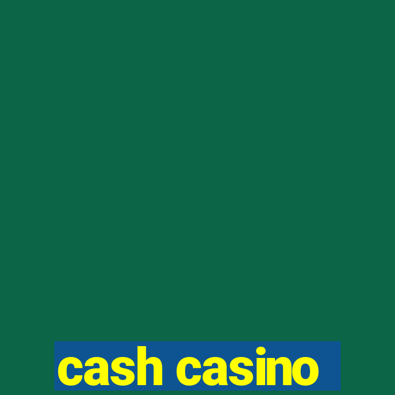 cash casino