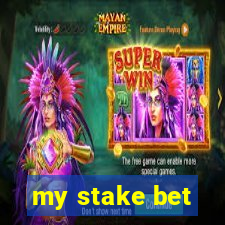 my stake bet