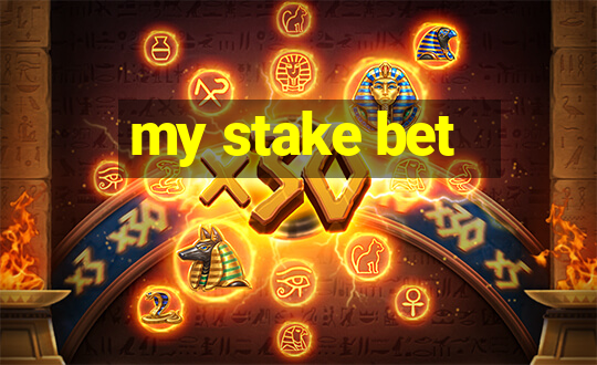 my stake bet