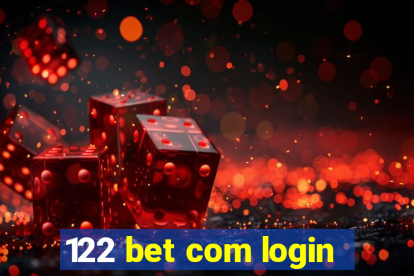 122 bet com login