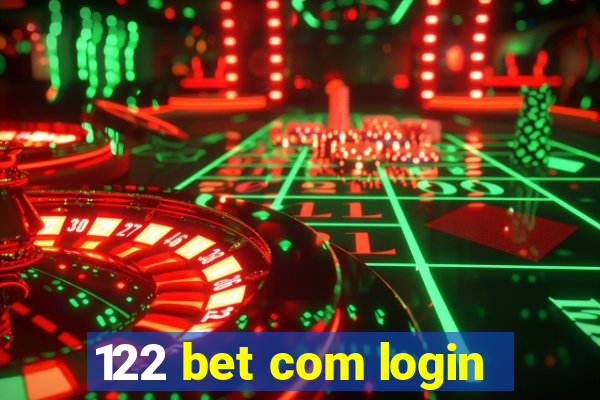 122 bet com login