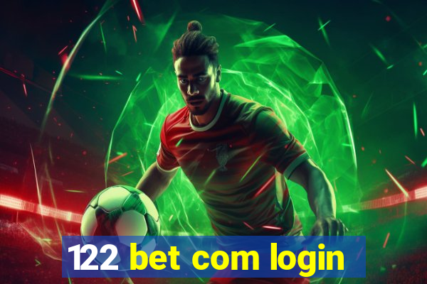 122 bet com login