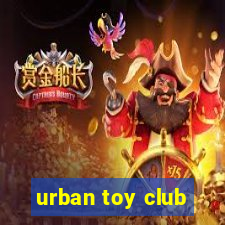 urban toy club