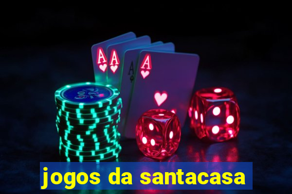 jogos da santacasa