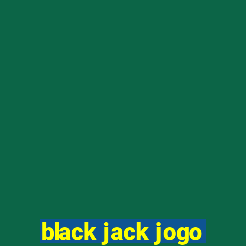 black jack jogo