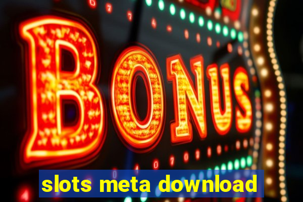 slots meta download