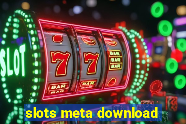 slots meta download