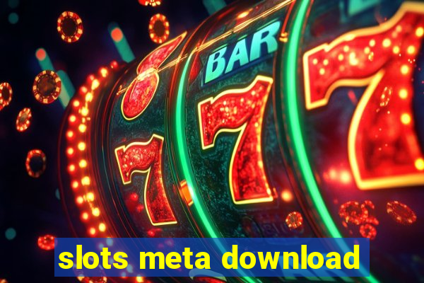 slots meta download