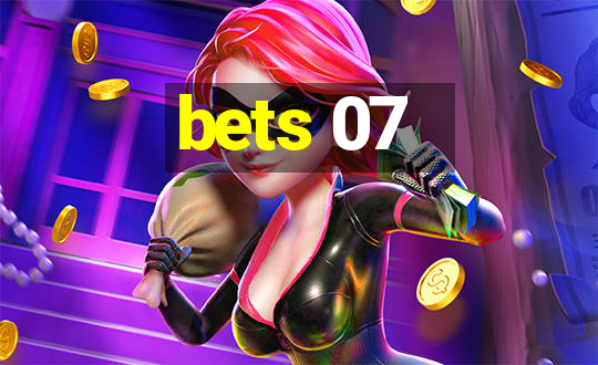 bets 07