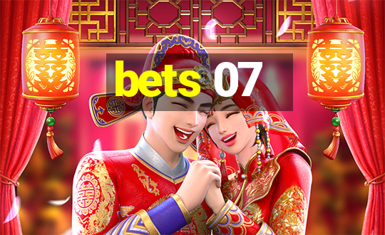 bets 07