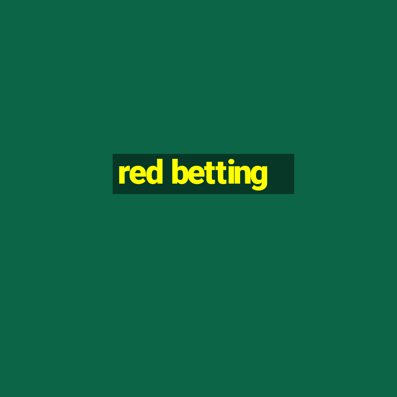 red betting