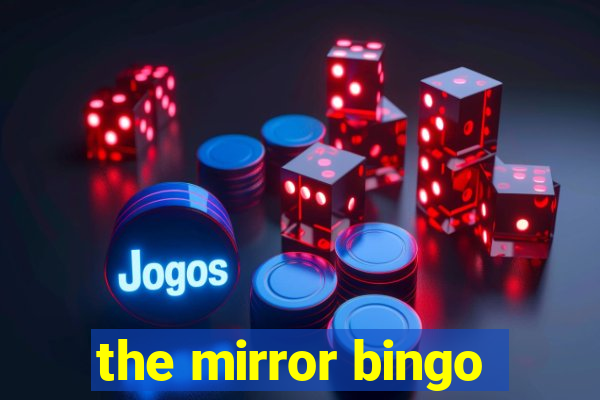 the mirror bingo