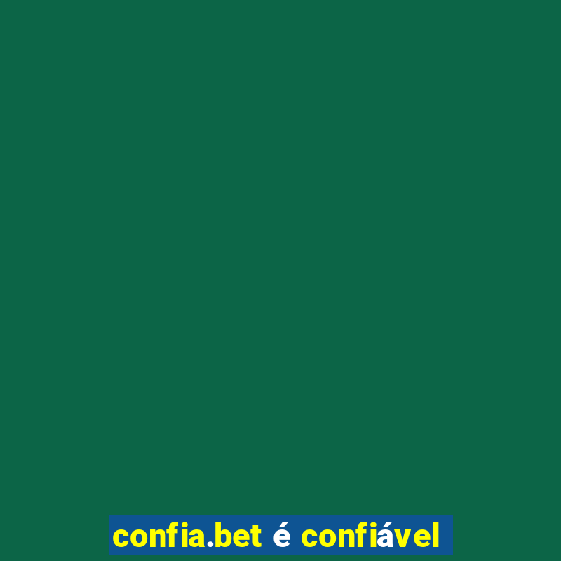 confia.bet é confiável