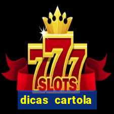 dicas cartola rodada 7