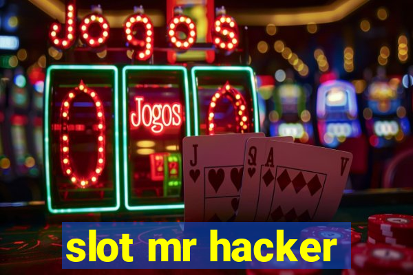 slot mr hacker