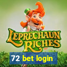 72 bet login