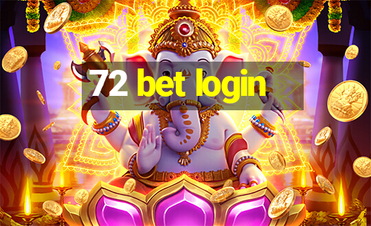 72 bet login