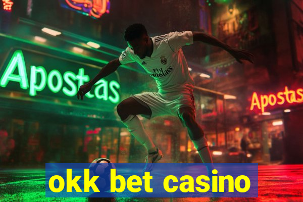 okk bet casino