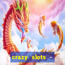 crazy slots - casino 777