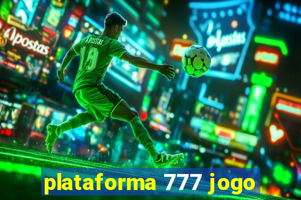 plataforma 777 jogo