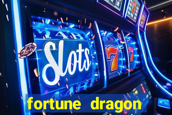 fortune dragon teste grátis