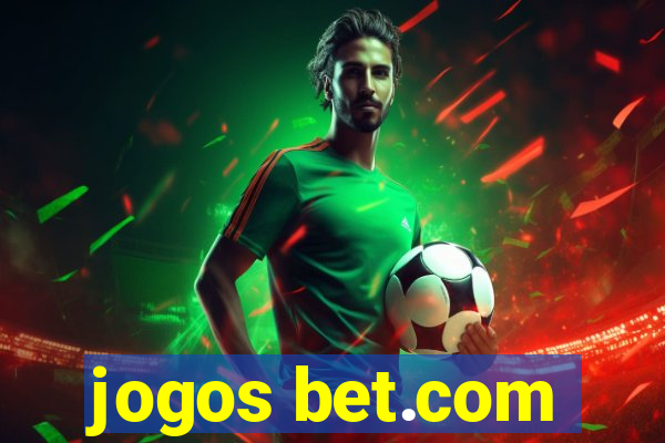 jogos bet.com