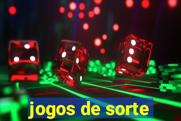 jogos de sorte