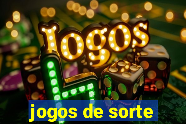 jogos de sorte