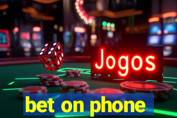 bet on phone